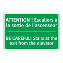 ATTENTION ! Escaliers à la sortie /.../ - BE CAREFUL! Stairs at the exit /.../