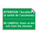 ATTENTION ! Escaliers à la sortie /.../ - BE CAREFUL! Stairs at the exit /.../