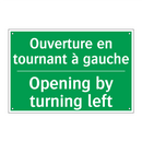 Ouverture en tournant à gauche - Opening by turning left