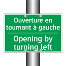 Ouverture en tournant à gauche - Opening by turning left