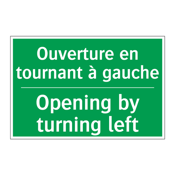 Ouverture en tournant à gauche - Opening by turning left