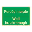 Percée murale - Wall breakthrough
