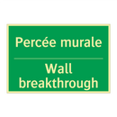 Percée murale - Wall breakthrough