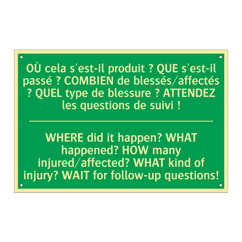 OÙ cela s'est-il produit ? QUE /.../ - WHERE did it happen? WHAT happened? /.../