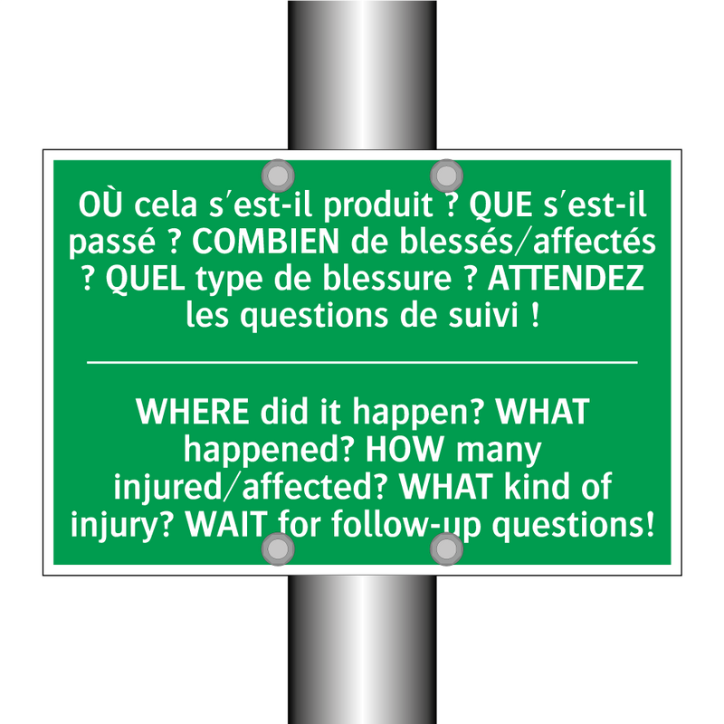 OÙ cela s'est-il produit ? QUE /.../ - WHERE did it happen? WHAT happened? /.../