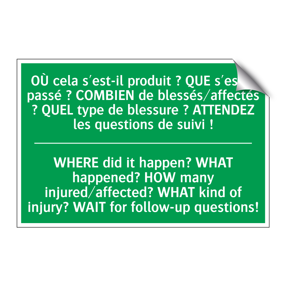 OÙ cela s'est-il produit ? QUE /.../ - WHERE did it happen? WHAT happened? /.../