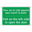 Tirez sur le côté gauche pour /.../ - Pull on the left side to open /.../