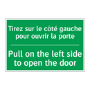 Tirez sur le côté gauche pour /.../ - Pull on the left side to open /.../