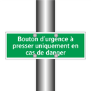 Bouton d'urgence à presser uniquement en cas de danger