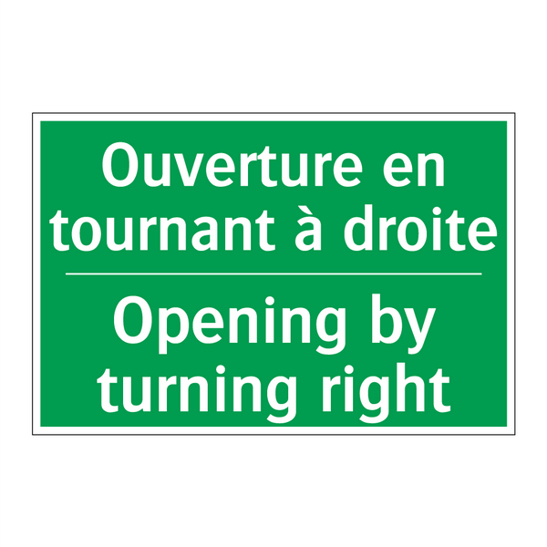 Ouverture en tournant à droite - Opening by turning right