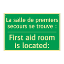 La salle de premiers secours se /.../ - First aid room is located: