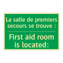 La salle de premiers secours se /.../ - First aid room is located: