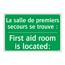 La salle de premiers secours se /.../ - First aid room is located: