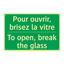 Pour ouvrir, brisez la vitre - To open, break the glass