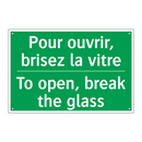 Pour ouvrir, brisez la vitre - To open, break the glass