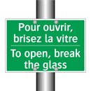 Pour ouvrir, brisez la vitre - To open, break the glass