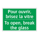 Pour ouvrir, brisez la vitre - To open, break the glass