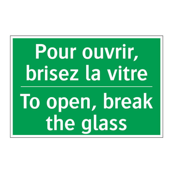 Pour ouvrir, brisez la vitre - To open, break the glass