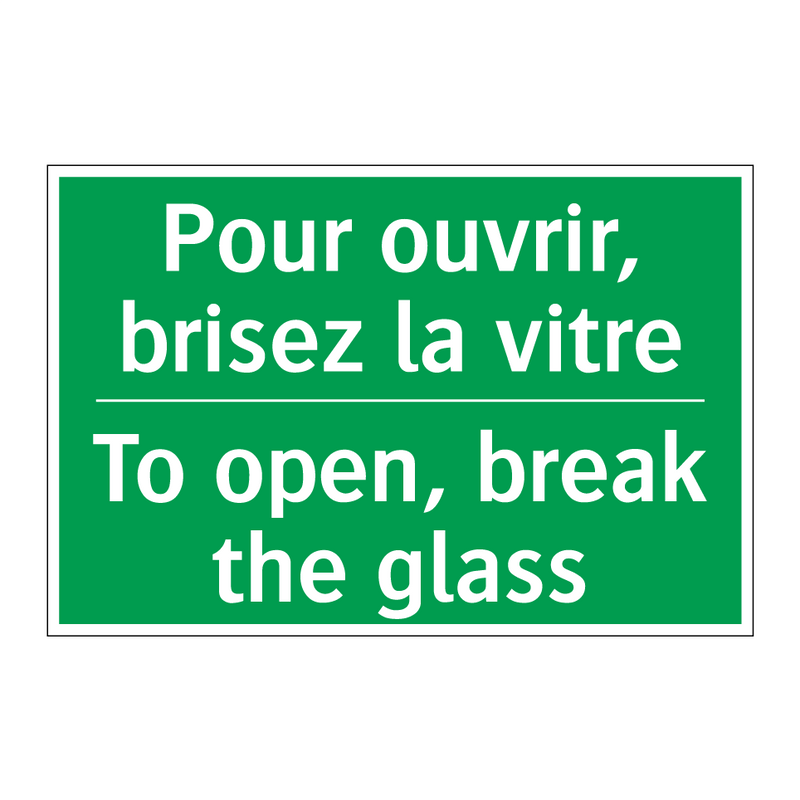 Pour ouvrir, brisez la vitre - To open, break the glass