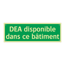 DEA disponible dans ce bâtiment