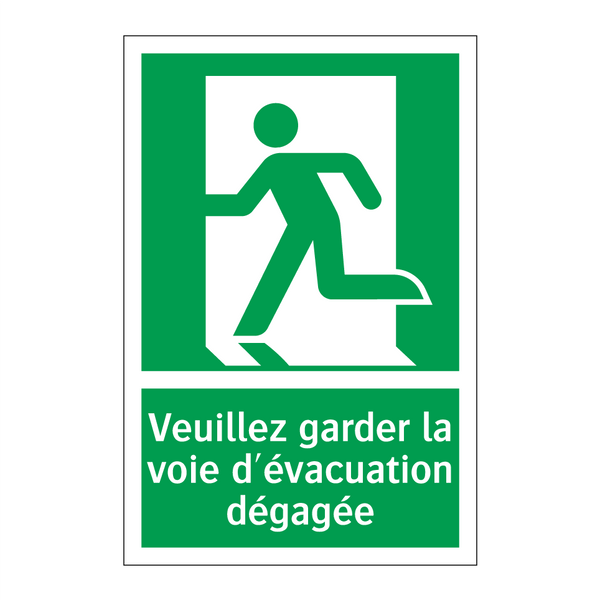 Veuillez garder la voie d'évacuation dégagée