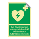 Cet établissement est équipé d'un DAE Défibrillateur Automatique Externe