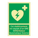 Cet établissement est équipé d'un DAE Défibrillateur Automatique Externe