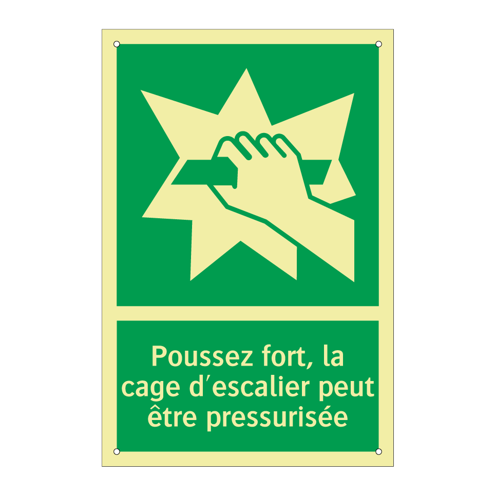 Poussez fort, la cage d'escalier peut être pressurisée
