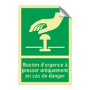 Bouton d'urgence à presser uniquement en cas de danger