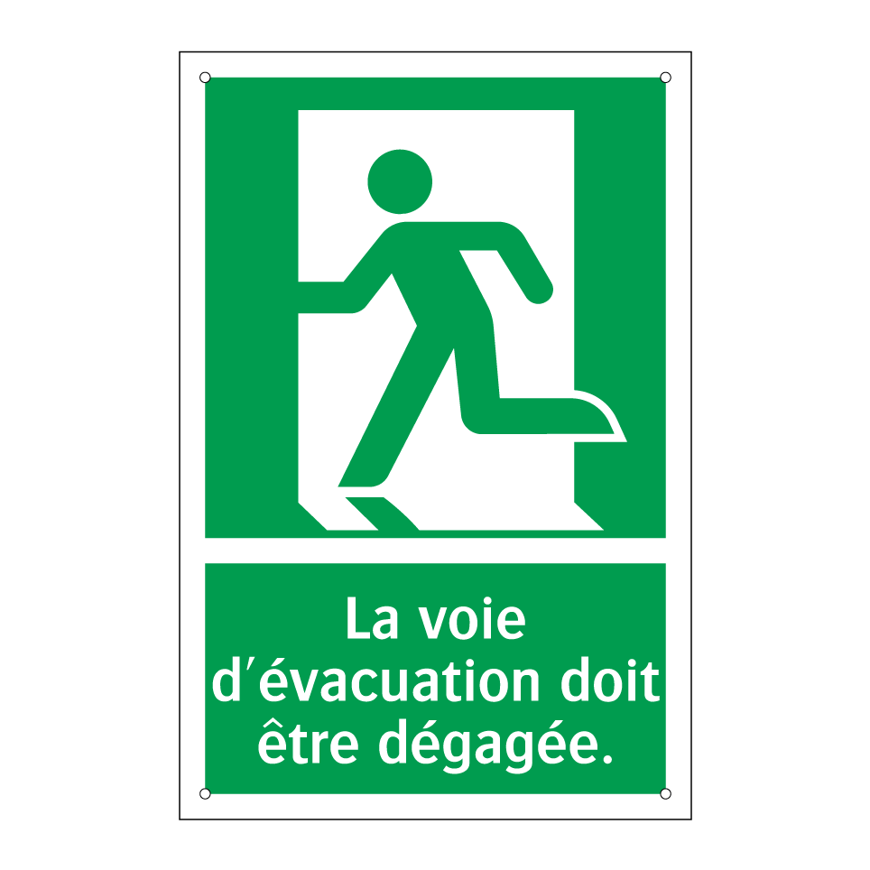 La voie d'évacuation doit être dégagée.