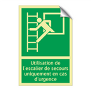 Utilisation de l'escalier de secours uniquement en cas d'urgence