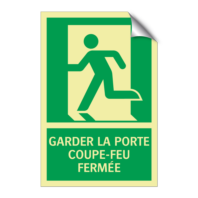 GARDER LA PORTE COUPE-FEU FERMÉE