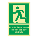 La voie d'évacuation ne doit pas être obstruée