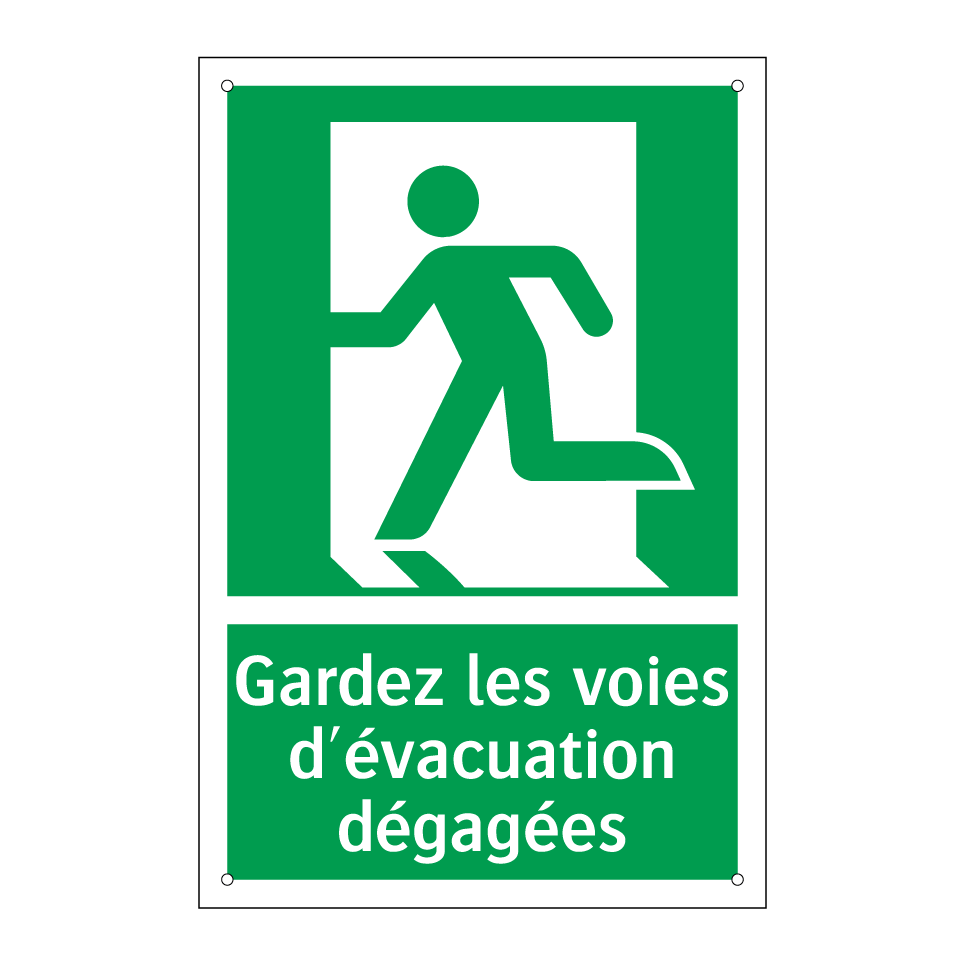 Gardez les voies d'évacuation dégagées
