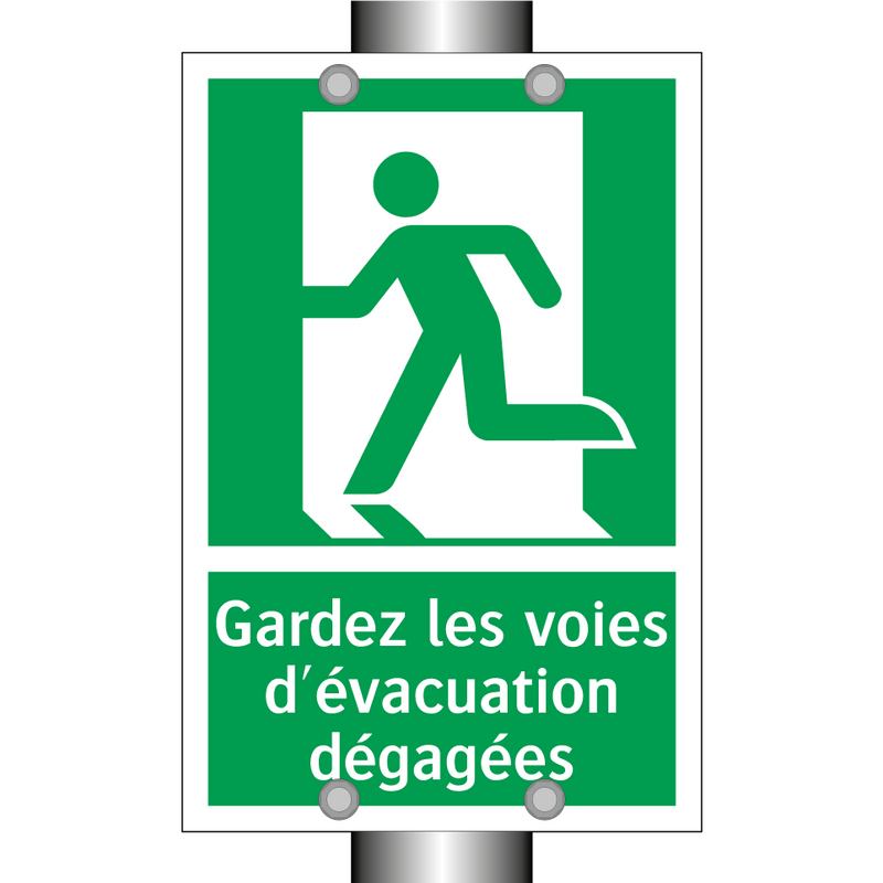 Gardez les voies d'évacuation dégagées