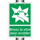 Brisez la vitre pour accéder