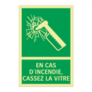 EN CAS D'INCENDIE, CASSEZ LA VITRE