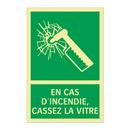 EN CAS D'INCENDIE, CASSEZ LA VITRE