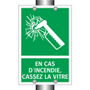EN CAS D'INCENDIE, CASSEZ LA VITRE