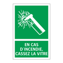 EN CAS D'INCENDIE, CASSEZ LA VITRE