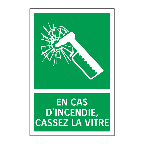 EN CAS D'INCENDIE, CASSEZ LA VITRE