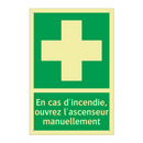 En cas d'incendie, ouvrez l'ascenseur manuellement