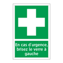 En cas d'urgence, brisez le verre à gauche