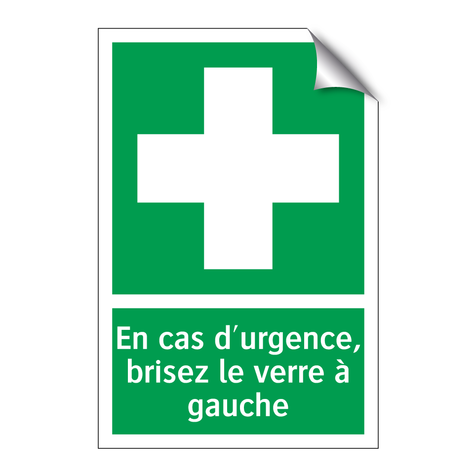 En cas d'urgence, brisez le verre à gauche