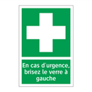 En cas d'urgence, brisez le verre à gauche