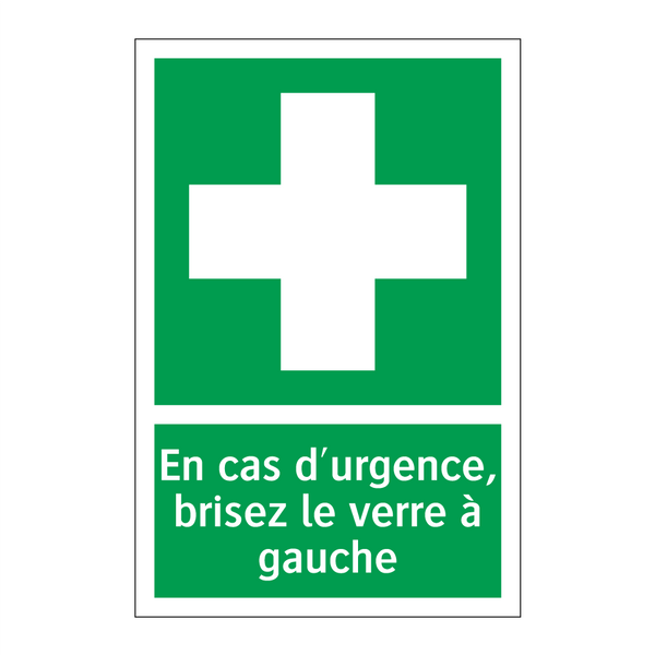En cas d'urgence, brisez le verre à gauche