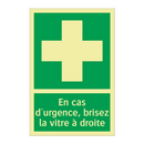 En cas d'urgence, brisez la vitre à droite