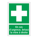 En cas d'urgence, brisez la vitre à droite