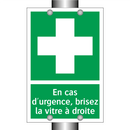 En cas d'urgence, brisez la vitre à droite