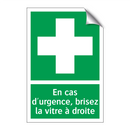 En cas d'urgence, brisez la vitre à droite